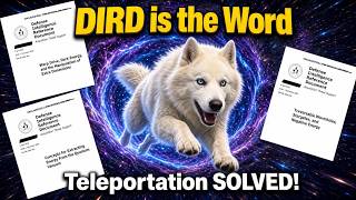 DIRD is the Word - Teleportation SOLVED!