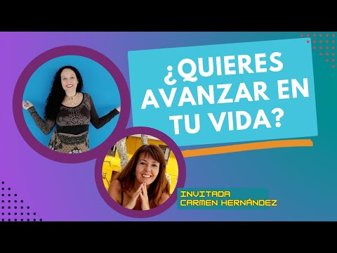 ¿Quieres Avanzar en tu Vida?