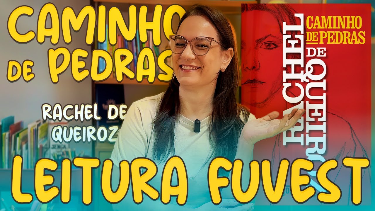 Caminho de Pedras: Resumo e Análise para Fuvest com Rachel de Queiroz