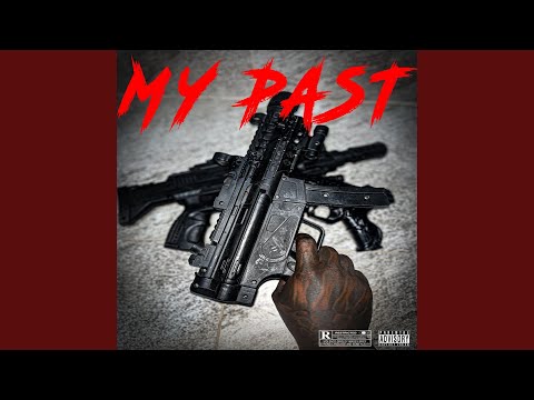 MY PAST (feat. Saucy Candy & YNF-G)