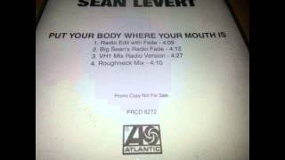 Sean Levert - Put Your Body Where Your Mouth Is (Big Sean's Radio Fade)