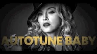 Autotune Baby Madonna deletedangel
