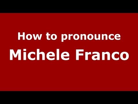 How to pronounce Michele Franco (Italian/Italy)  - PronounceNames.com
