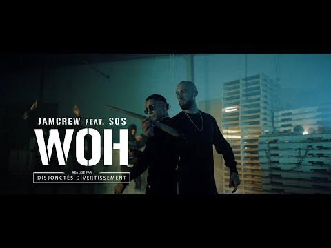 Jamcrew - WOH ft Sos \\ Vidéoclip officiel \\