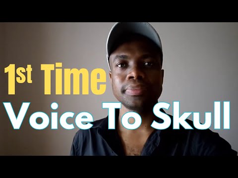 First Time I Hear Voice to Skull