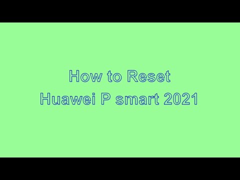 How to Reset & Unlock Huawei P smart 2021