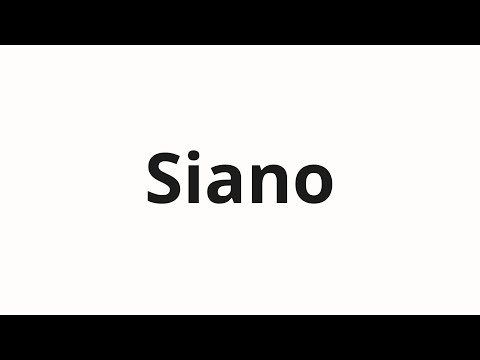 How to pronounce Siano