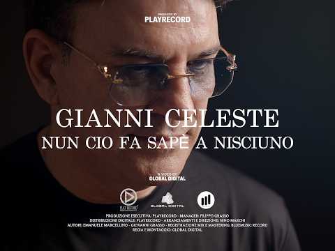 GIANNI CELESTE - NUN CIO FA SAPE' A NISCIUNO