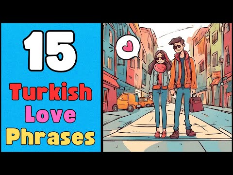 Common Turkish Love Phrases - 15 Turkish Phrases @EverydayTurkish