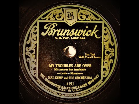 My Troubles Are Over - Hal Kemp and His Orchestra (1928)