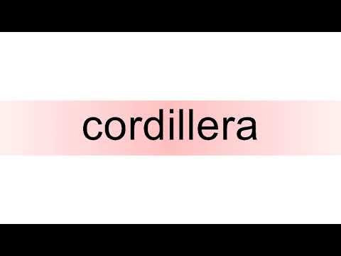 How to pronounce cordillera