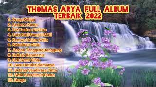 Download lagu THOMAS ARYA FULL ALBUM 2022|| ORANG KETIGA/ BERBEZA KASTA/ SATU HATI SAMPAI MATI|| mp3