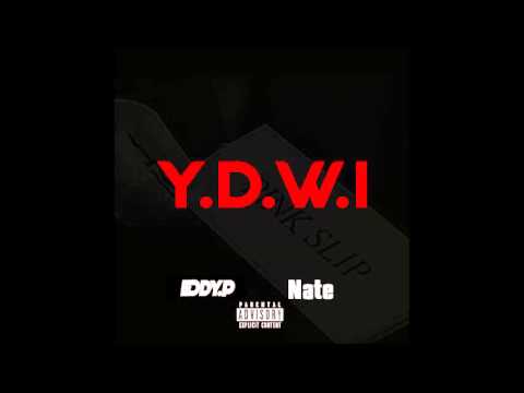 Nate Feat. Eddy.P- Y.D.W.I (Produced by Mj Nichols)