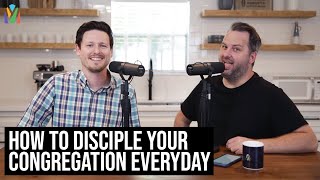 How to Disciple Your Congregation Everyday | Hello Church! Podcast