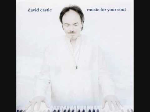 DAVID CASTLE - MUSIC FOR YOUR SOUL Mix