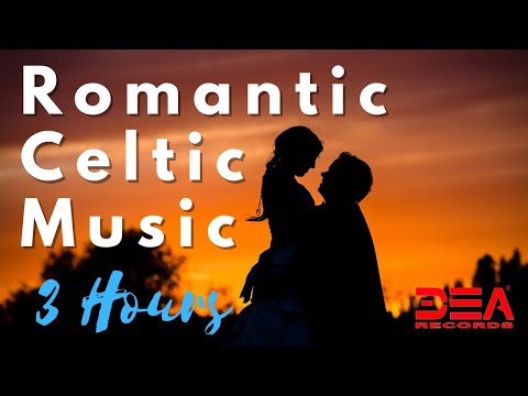 Romantic Celtic Music: Relaxing Celtic Music, Celtic Fantasy Music, Peaceful Music
