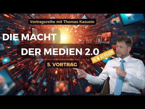 5. Vortrag: " Die Macht der Medien 2.0!" | Vortragsreihe Thomas Kasunic