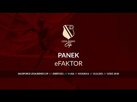 Skrót spotkania PANEK - eFAKTOR ( Legia Biznes Cup Jesień 2021 )