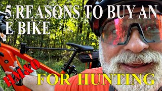 Why an E Bike is the Ultimate Hunting Upgrade 5 Game Changing Reasons