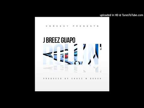 J Breez Guapo - Rollin[Prod by Chase N Dough]
