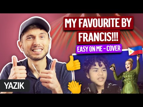 YAZIK reacts to EASY ON ME - Francis Concepcion