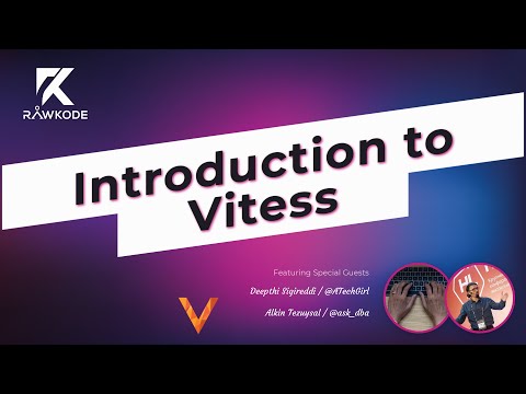 Introduction to Vitess | Rawkode Live