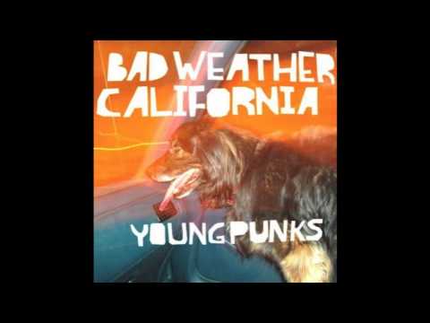 Bad Weather California - Two Ways