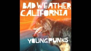 Bad Weather California - Two Ways
