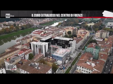 Il cubo extralusso nel centro di Firenze - FarWest 28/11/2025