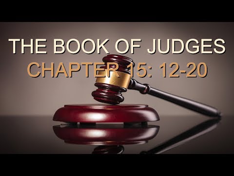 The Dangers of Fleshly Desires Pt. 3, Judges 15:12-20
