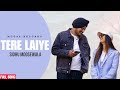 Tere Layi - Sidhu Moose Wala New Song | New Punjabi Song 2024