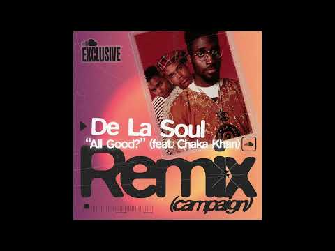 De La Soul "All Good?" Featuring Chaka Khan (Wildelux Remix)
