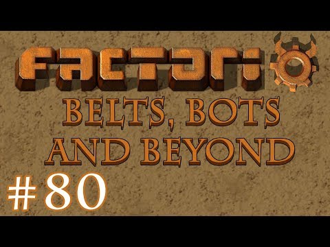 Factorio - Belts, Bots and Beyond: Part 80 The live Stream