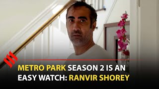 We haven't had a sitcom like Metro Park in India: Ranvir Shorey video