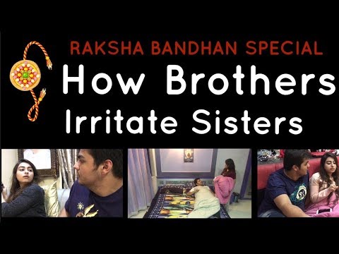 Raksha-Bandhan Special : How Brothers Irritate Sisters | Ashish Chanchlani