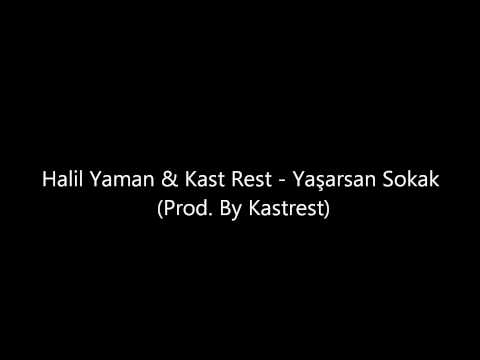 Halil Yaman & Kast Rest - Yaşarsan Sokak (Prod. By Kastrest)