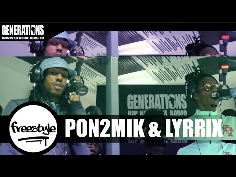 Pon2Mik & Lyrrix - Freestyle (Live des studios de Generations)