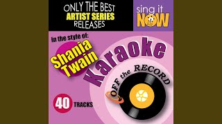 You're Still The One (In the style of Shania Twain) (Karaoke Version with Lead Vocal)