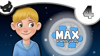 Bad at Breathing! | MAX, AN AUTISTIC JOURNEY [Ep 4]  | Gameplay / Walkthrough