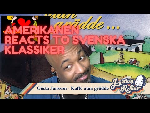 Amerikanen Reacts to Svenska Klassiker: Gösta Jonsson - Kaffe utan grädde