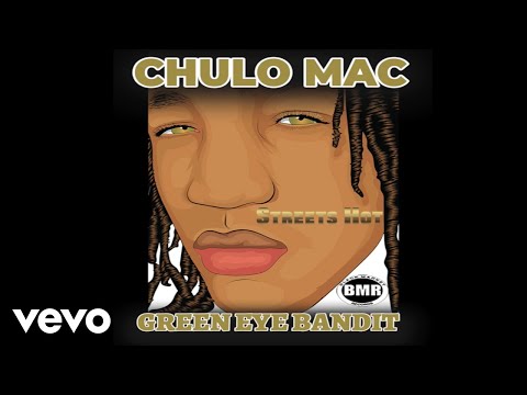 Chulo Mac - Streets Hot (Official Audio - Explicit)