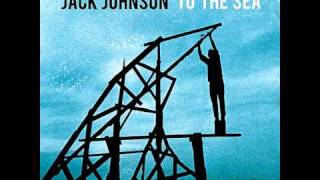 Jack Johnson - To The sea - Red wine, Mistakes, Mytholgy