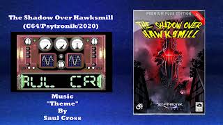 Wired For Sound MIX#186 (Shadow Over Hawksmill/Commodore 64/Psytronik/Saul Cross/OST)