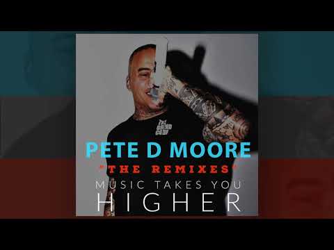 Pete D Moore - Music Takes You Higher (The Klubbfreak Remix) [Official]