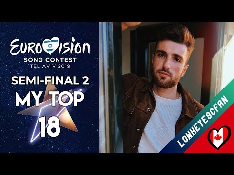EUROVISION 2019 - My Top 18 of Semi-Final 2 (+ratings & comments)