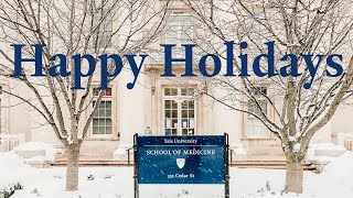 Happy Holidays from Yale School of Medicine