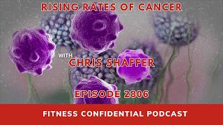 Rising Rates of Cancer - Episode 2806