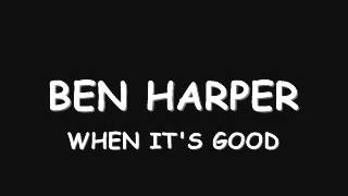 ben harper - when it's good