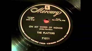 The Platters - On My Word Of Honor 78 rpm!