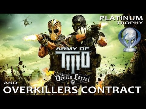 Army of TWO The Devil's Cartel - Platinum trophy + Overkillers Contract